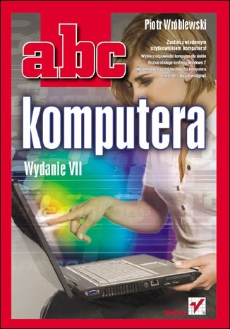 ABC komputera. Wydanie VII - Piotr Wróblewski