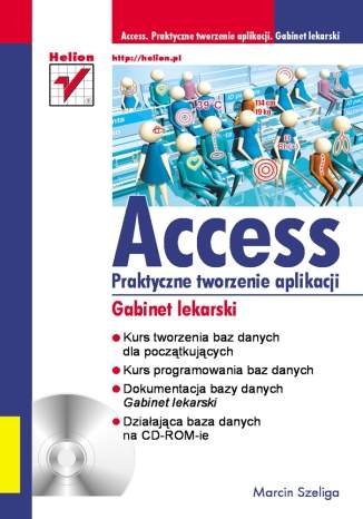 Access. Praktyczne tworzenie aplikacji. Gabinet lekarski