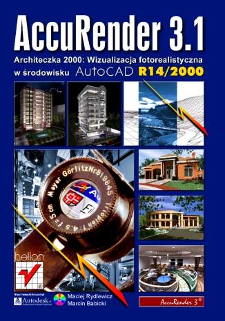 AccuRender 3.1. Architeczka 2000. Wizualizacja fotorealistyczna w środowisku AutoCAD R14/2000