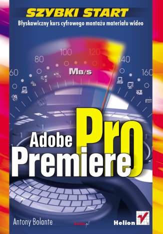 Adobe Premiere Pro. Szybki start