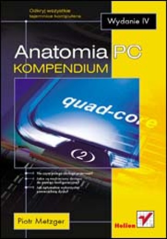 Anatomia PC. Kompendium. Wydanie IV