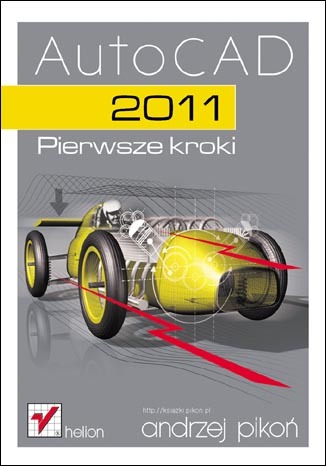 AutoCAD 2011. Pierwsze kroki - Andrzej Pikoń