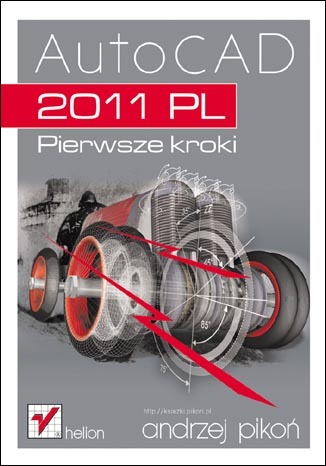 AutoCAD 2011 PL. Pierwsze kroki - Andrzej Pikoń