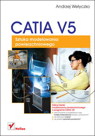 CATIA V5. Sztuka modelowania powierzchniowego - Andrzej Wełyczko