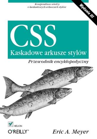 CSS. Kaskadowe arkusze stylów. Przewodnik encyklopedyczny. Wydanie III
