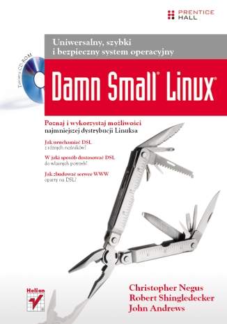 Damn Small Linux. Uniwersalny, szybki i bezpieczny system operacyjny