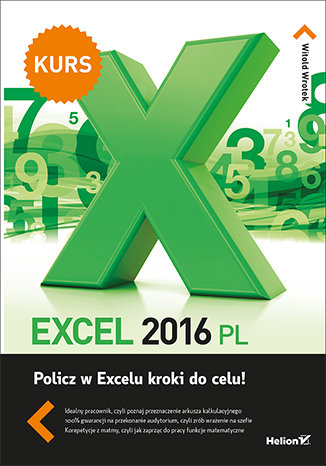 Excel 2016 PL. Kurs - Witold Wrotek