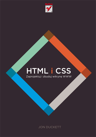 HTML i CSS. Zaprojektuj i zbuduj witrynę WWW - Jon Duckett