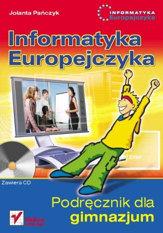 Informatyka Europejczyka. Podręcznik dla gimnazjum (scalenie) (Stara podstawa programowa)