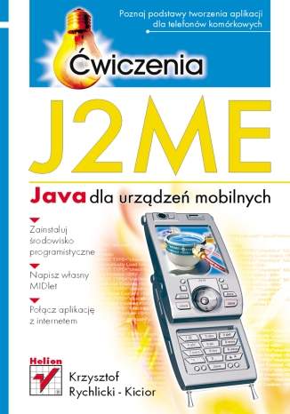 J2ME. Java dla urządzeń mobilnych. Ćwiczenia