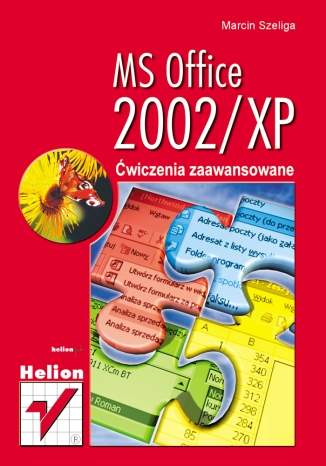 MS Office 2002/XP. Ćwiczenia zaawansowane