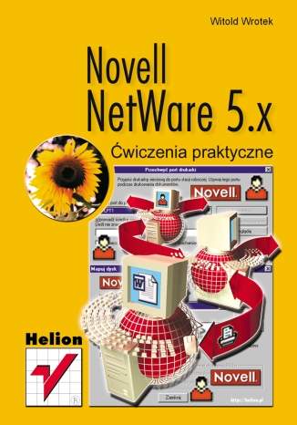 Novell NetWare 5.x. Ćwiczenia praktyczne