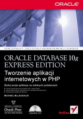 Oracle Database 10g Express Edition. Tworzenie aplikacji internetowych w PHP
