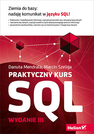 Praktyczny kurs SQL. Wydanie III