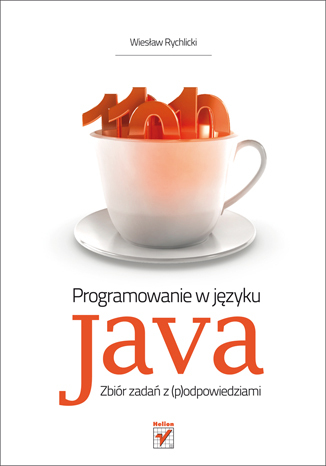 Programowanie w języku Java. Zbiór zadań z (p)odpowiedziami