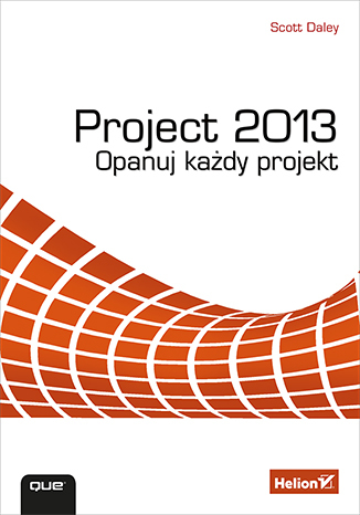 Project 2013. Opanuj każdy projekt