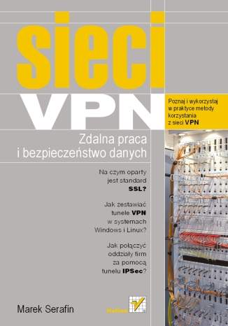 Sieci VPN. Zdalna praca i bezpieczeństwo danych