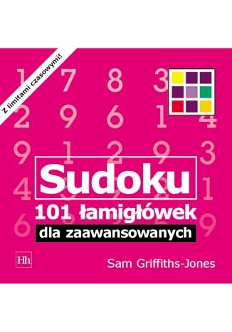 Sudoku. 101 łamigłówek dla zaawansowanych
