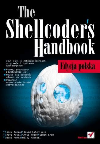 The Shellcoders Handbook. Edycja polska