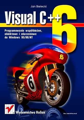 Visual C++ 6. Programowanie współbieżne, obiektowe i zdarzeniowe