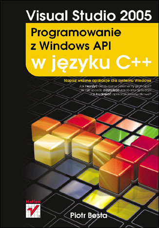 Visual Studio 2005. Programowanie z Windows API w języku C++