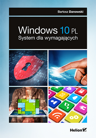 Windows 10 PL. System dla wymagających