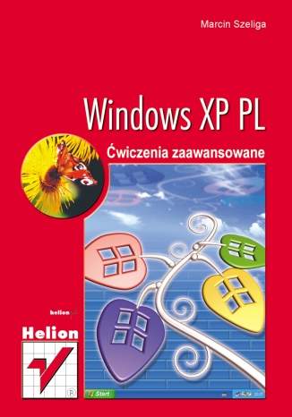 Windows XP PL. Ćwiczenia zaawansowane
