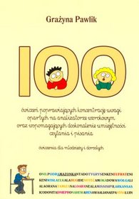 100 ćwiczeń poprawiających koncentrację uwagi opartych na analizatorze wzrokowym oraz wspomagających doskonalenie umiejętności czytania i pisania. Ćwiczenia dla młodzieży i dorosłych