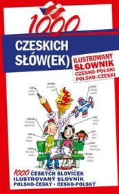 1000 czeskich słów(ek) Ilustrowany słownik czesko-polski - polsko-czeski