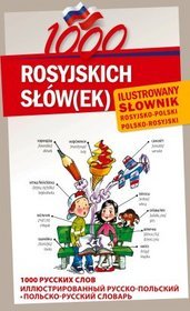 1000 rosyjskich słów(ek) ilustrowany słownik rosyjsko-polski polsko-rosyjski