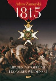 1815 Upadek Napoleona i Kongres Wiedeński