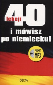 40 lekcji i mówisz po niemiecku + CD MP3