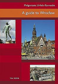 A guide to Wrocław