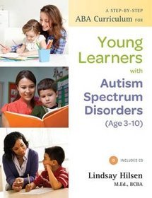 A Step-by-step ABA Curriculum for Young Learners with Autism Spectrum Disorders (Age 3-10)