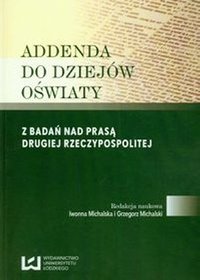Addenda do dziejów oświaty Z badań nad prasą drugiej Rzeczypospolitej