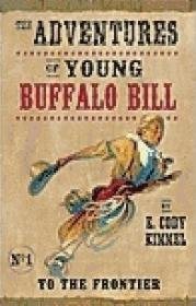 Adventures of Young Buffalo Bill To The Frontier