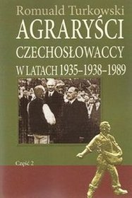 Agraryści Czechosłowaccy w latach 1935-1938-1989. Część 2