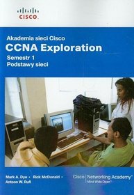 Akademia sieci Cisco CCNA Exploration semestr 1. Podstawy sieci +CD