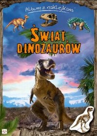 Świat dinozaurów Album z naklejkami