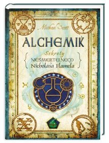 Alchemik. Sekrety nieśmiertelnego Nicolasa Flamela