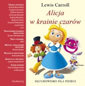 Alicja W Krainie Czarów Słuchowisko  - książka audio na CD
