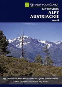 Alpy austriackie tom. II. Alpy Kitzbühelskie, Kaisegebirge, Dachstein, Wysokie Taury, Karawanki