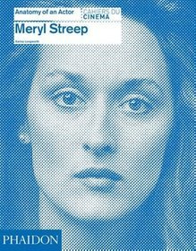 Anatomy of an Actor: Meryl Streep