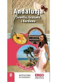 Andaluzja, Sewilla, Granada i Kordowa. Kraina flamenco. Wydanie 2