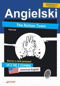 Angielski. Horror z ćwiczeniami. The Rotten Town