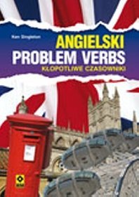 Angielski. Problem verbs. Kłopotliwe czasowniki