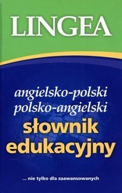 Angielsko-polski, polsko-angielski słownik edukacyjny... nie tylko dla zaawansowanych