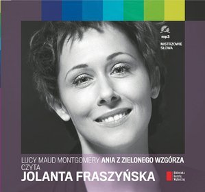 Ania z Zielonego Wzgórza. Czyta Jolanta Fraszyńska - książka audio na CD (format MP3)