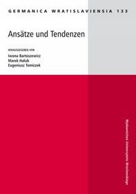 Ansatze und Tendezen. Germanica Wratislaviensia 133