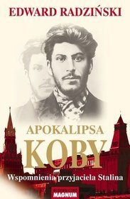 Apokalipsa Koby. Wspomnienia przyjaciela Stalina